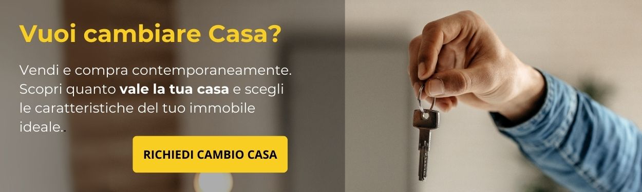 vuoi cambiare casa?